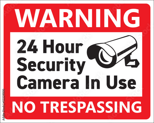 warning security camera in use no trespassing