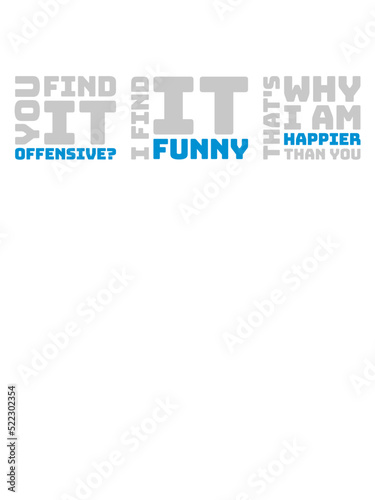 You find it offensive 