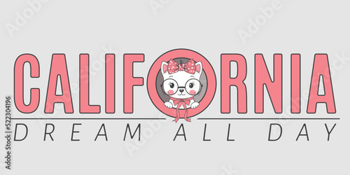 California Dream All Day slogan text with cute cat girl for t-shirt graphics, fashion prints, posters and other uses