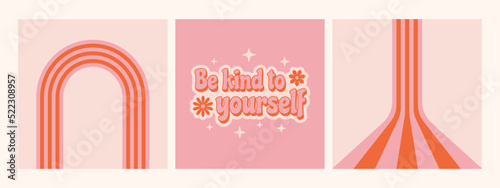 Collection of stripes poster with inspirational phrase Be kind to yourself in retro 70s style. Vector illustration.