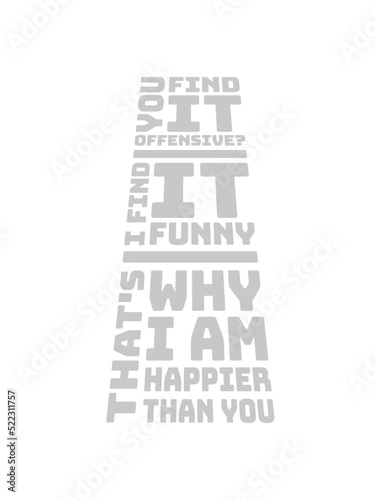 You find it offensive 