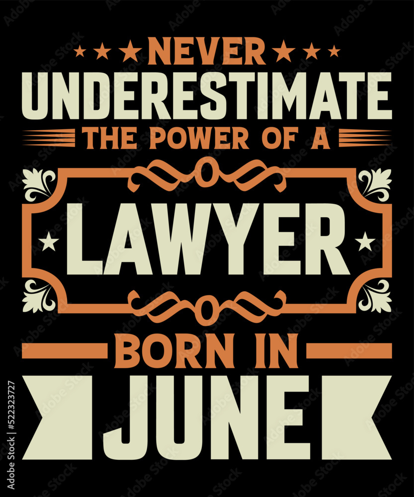 Obraz premium Lawyer Born in june T-shirt design