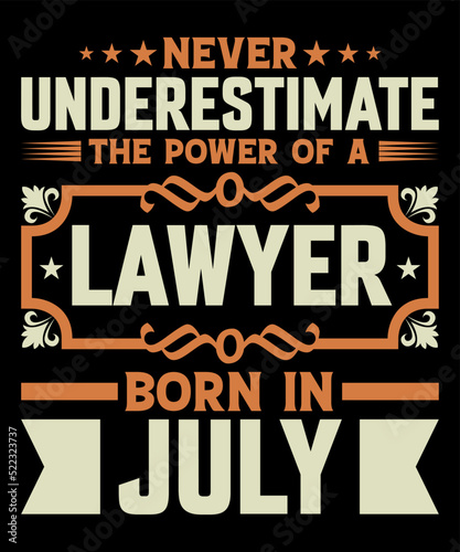 Lawyer Born in july T-shirt design