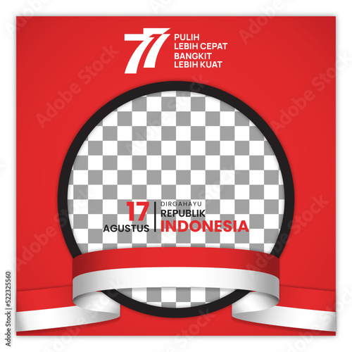 17 Agustus 77 th Indonesian Independence Day Twibbon Template Editable