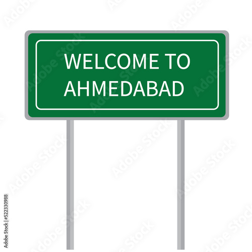 Welcome to Ahmedabad name sign board vector illustration isolated on the white