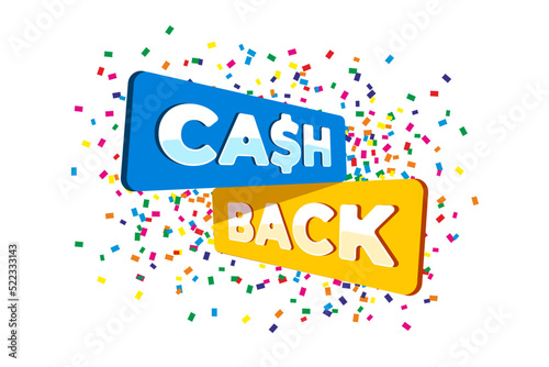 Cashback loyalty program badge concept. Cash back service after purchase promotion banner. Money or bonus refund advertising sign. Financial payment label with confetti vector eps illustration