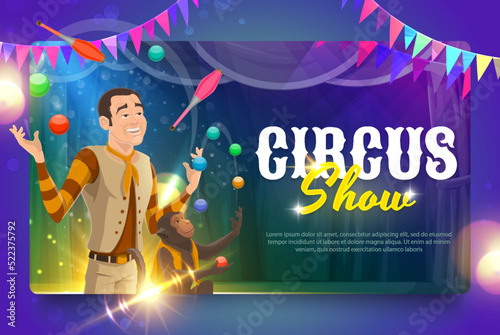 Chapiteau circus cartoon juggler and chimpanzee on stage. Circus website landing page, vector web homepage with juggler or animal tamer performer juggling on stage or showing tricks with monkey animal