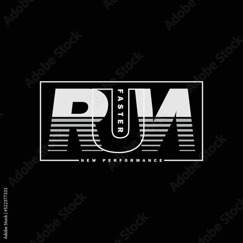 Run faster t-shirt and apparel design