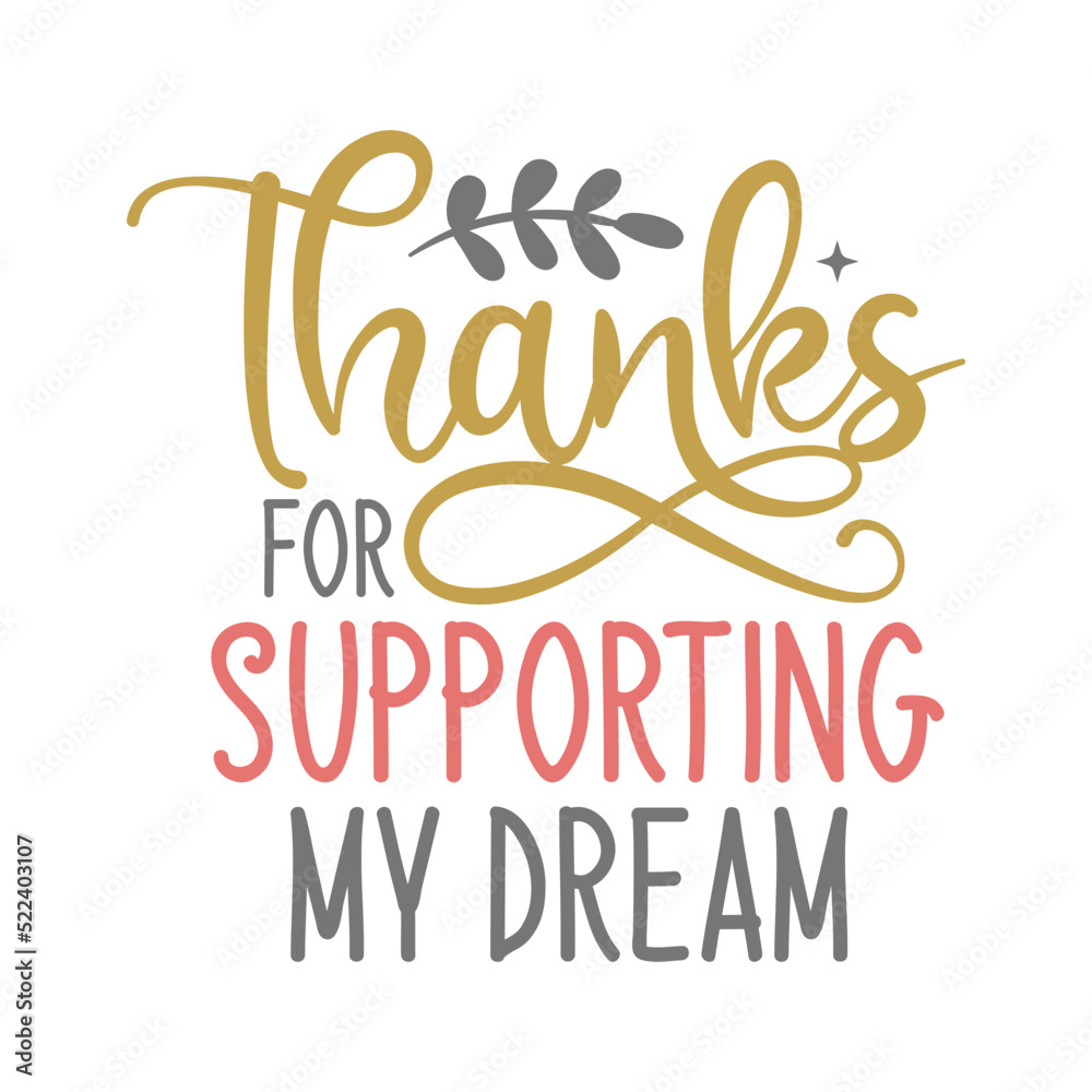Fototapeta premium Thanks for supporting my dream- svg