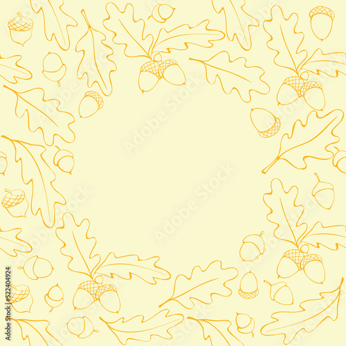 Vector frame of contour oak leaves and acorns. Light yellow background, border in doodle style. Themes is happy fall, nature, forest, thanksgiving