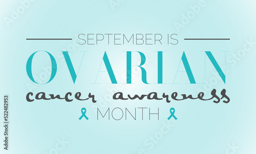 Ovarian Cancer awareness month is observed every year in September.
