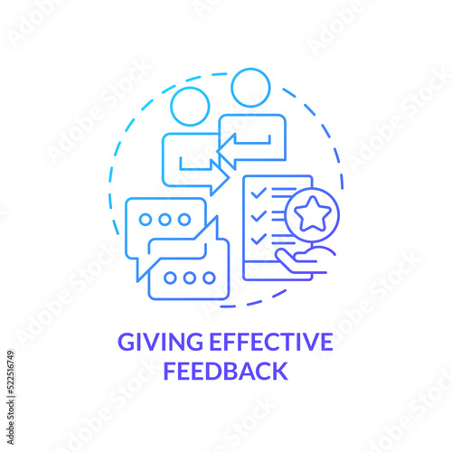 Giving effective feedback blue gradient concept icon. Coaching employees step abstract idea thin line illustration. Constructive review. Isolated outline drawing. Myriad Pro-Bold font used