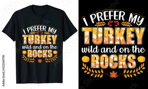 I prefer my Turkey Thanksgiving typography t-shirt design