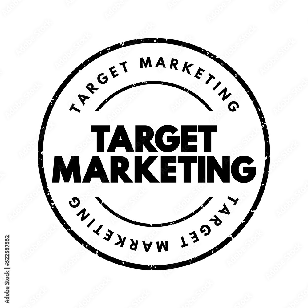 Target Marketing - researching and understanding your prospective customers interests, text concept stamp