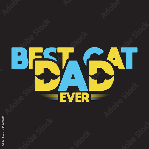 Best cat dad ever t-shirt design