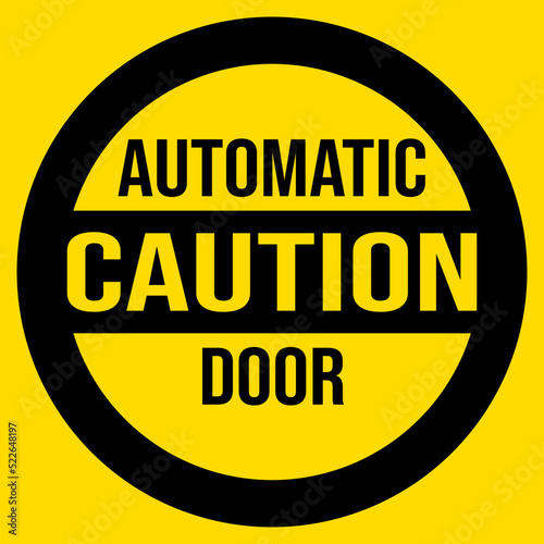 caution automatic door label