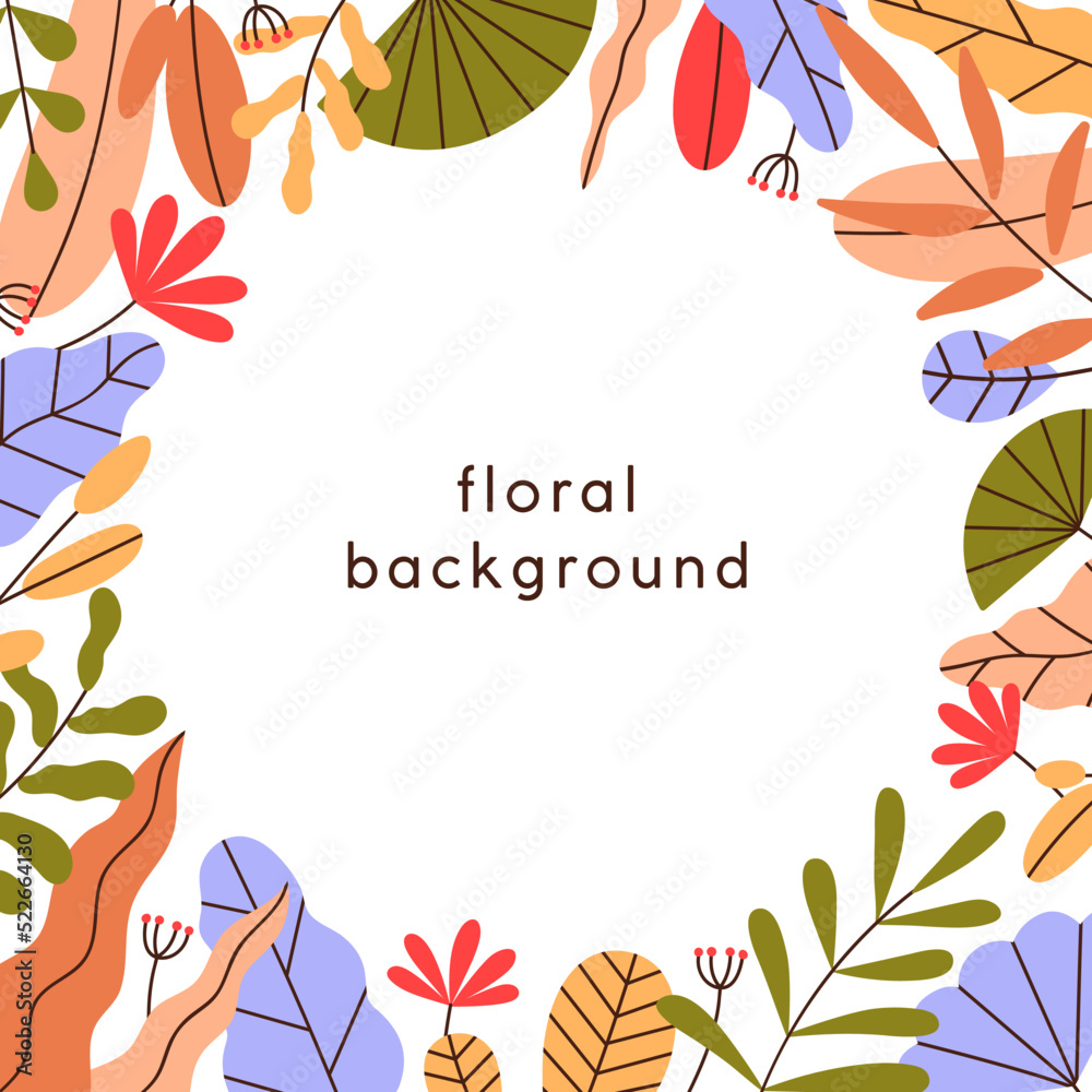 Abstract leaves, field flowers frame. Floral card with colorful leaf