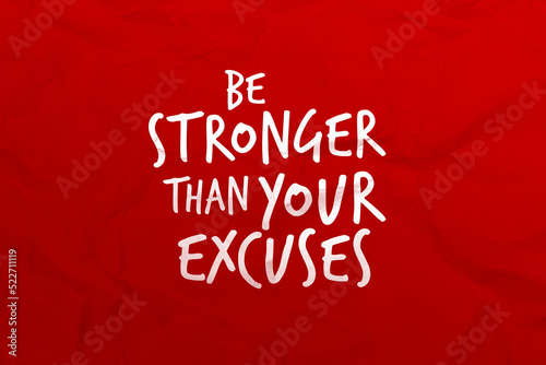 Be stronger than your excuse, citazione scritta a mano su carta invecchiata di colore rosso, stile post it. Banner motivazionale. photo