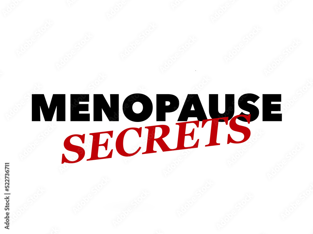 Menopause secrets written on a white background Menopause secrets written on a white background
