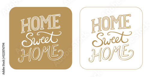 “Home Sweet Home” vintage hand lettering on gold and white background for square card, sticker, sign, label, badge, stamp, tag, coaster, stationery. Vector illustration.