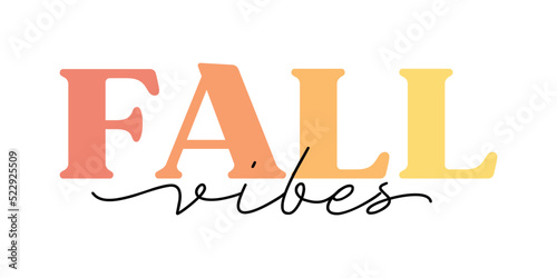 Cute vector lettering Fall vibes in cute autumn gradient warm orange color with script hand written text. Seasonal idea for fall print, poster, t shirt design isolated on white background