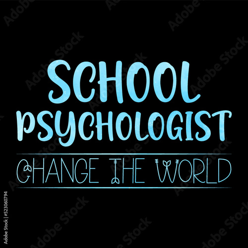 Back To School Teacher T-shirt Design - Teacher day - School Psychologist T-shirt design