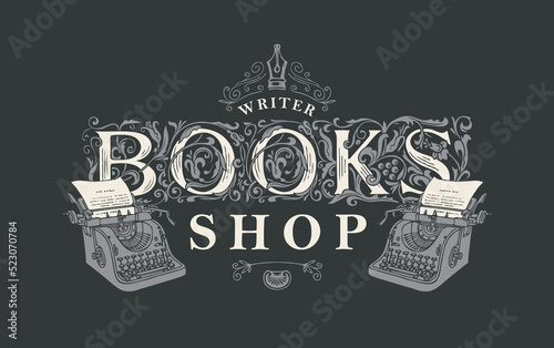 Vector logo, icon, vignette or label for books shop with ornate initial letters and typewriter. Hand-drawn illustration in vintage style, suitable for flyer, label, bookmark, business card