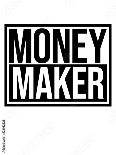 Money Maker Schild Reich 