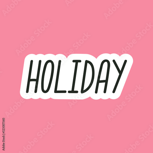 Holiday hand drawn lettering. This phrase is dedicated to the warmest time of the year. Tourism and traveling concept. Vector illustration on pink background, sticker shape.
