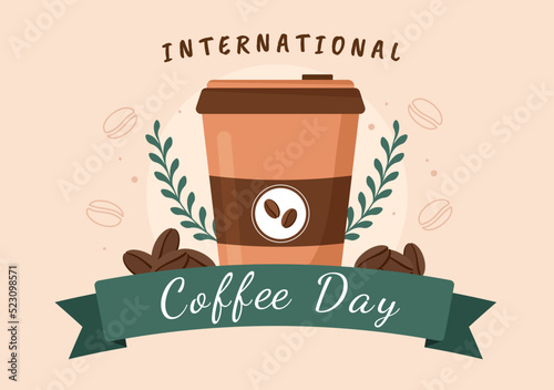International Coffee Day on 1st October Hand Drawn Cartoon Flat Illustration with Cacao Beans and a Glass of Hot Drink Design