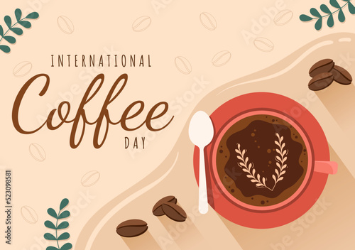 International Coffee Day on 1st October Hand Drawn Cartoon Flat Illustration with Cacao Beans and a Glass of Hot Drink Design