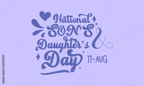 National Son’s and Daughter’s Day calligraphic banner design on isolated background. Script lettering banner, poster, card concept idea. Shiny awareness vector template.