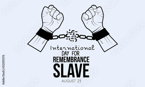 International Day for the Remembrance of the Slave Trade and its Abolition calligraphic banner design on isolated background.