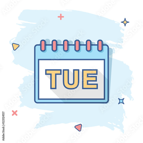 Vector cartoon tuesday calendar page icon in comic style. Calendar sign illustration pictogram. Tuesday agenda business splash effect concept.