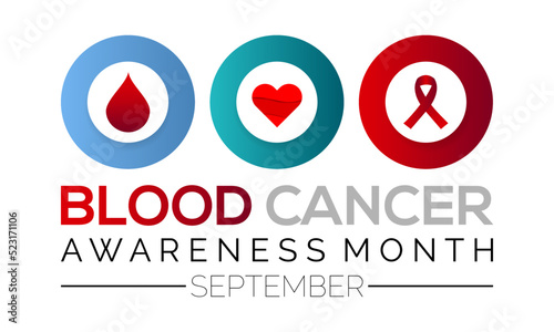 September is Blood Cancer Awareness Month Vector Illustration to raise awareness about our efforts to fight blood cancers including leukemia, lymphoma, myeloma and Hodgkin's disease. 