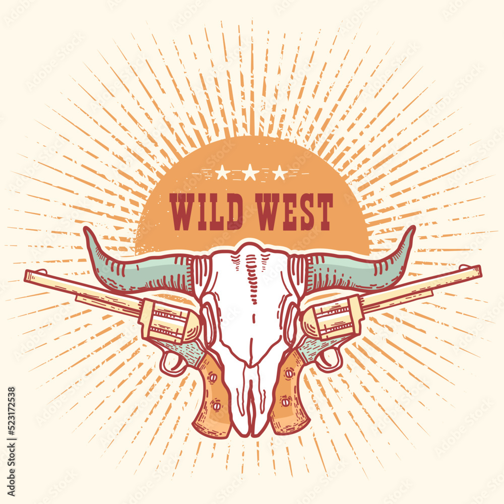 Fototapeta premium Wild West symbol illustration with Western text. Vector cowboy hand drawn illustration with buffalo skull and guns and guns isolated on vintage background