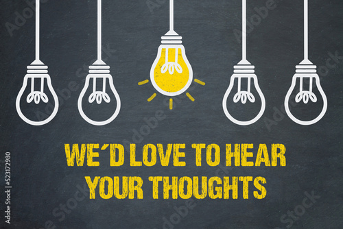 we´d love to hear your thoughts