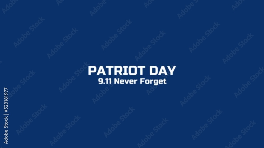 Patriot Day. Text intro. Pop-up screensaver with text - Patriot Day 9.11 Never Forget. USA patriotic american national day of memory of victims 9.11 concept. Patriot Day. Text intro. Pop-up screensaver with text - Patriot Day 9.11 Never Forget. USA patriotic american national day of memory of victims 9.11 concept.