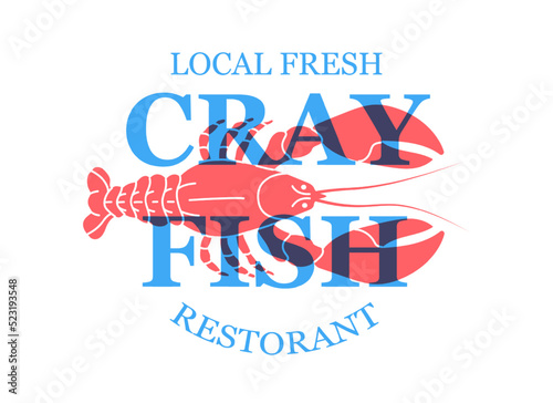 Crayfish vintage emblem template. Local fresh crayfish restaurant. Lobster hand drawn illustration. Seafood typography logotype.