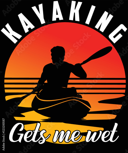 kayaking gets me wet design