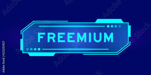 Futuristic hud banner that have word freemium on user interface screen on blue background photo