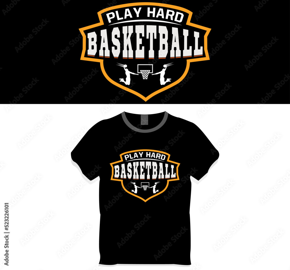 Basketball T-shirt, Play Hard Basketball t-shirt design concept Basketball T-shirt, Play Hard Basketball t-shirt design concept