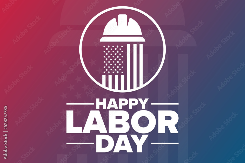 Happy Labor Day. Holiday concept. Template for background, banner, card, poster with text inscription. Vector EPS10 illustration. Happy Labor Day. Holiday concept. Template for background, banner, card, poster with text inscription. Vector EPS10 illustration.