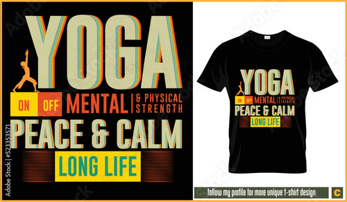 Yoga t-shirt template, Mental and physically strong, Yoga t-shirt peace and calm, Yoga t-shirt for instructor, Typography t-shirt design of yoga