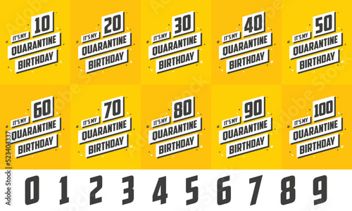 Quarantine Birthday celebration vector design set. Bundle of 10th, 20th, 30th, 40th, 50th, 60th, 70, 80, 90th, 100th Birthday in Quarantine