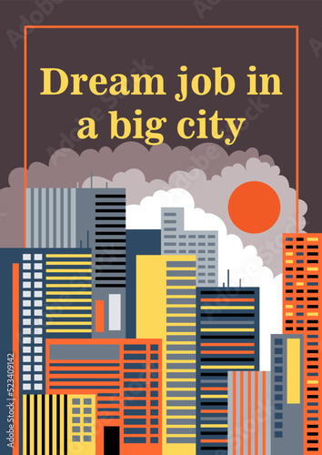 A universal poster with a city landscape in the style of the Flate. A poster with an illustration of skyscrapers for design and printing. Vector graphics.