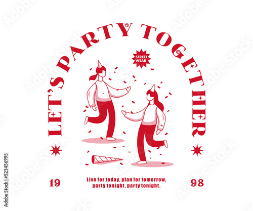 Vintage illustration of people party t shirt design, vector graphic, typographic poster or tshirts street wear and Urban styl