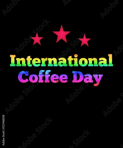 international coffee day, october 1 graphic trendy typhograpy Design