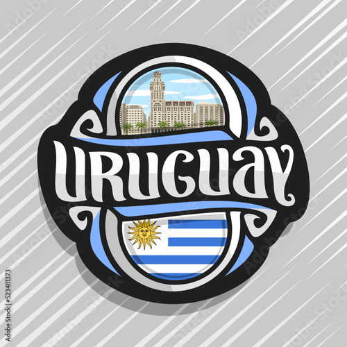 Vector logo for Uruguay country, fridge magnet with uruguayan state flag, original brush typeface for word uruguay and national uruguayan symbol - Salvo palace in Montevideo on cloudy sky background