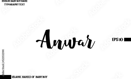 Muslim Men's Name Anwar Text Stylish Calligraphy 